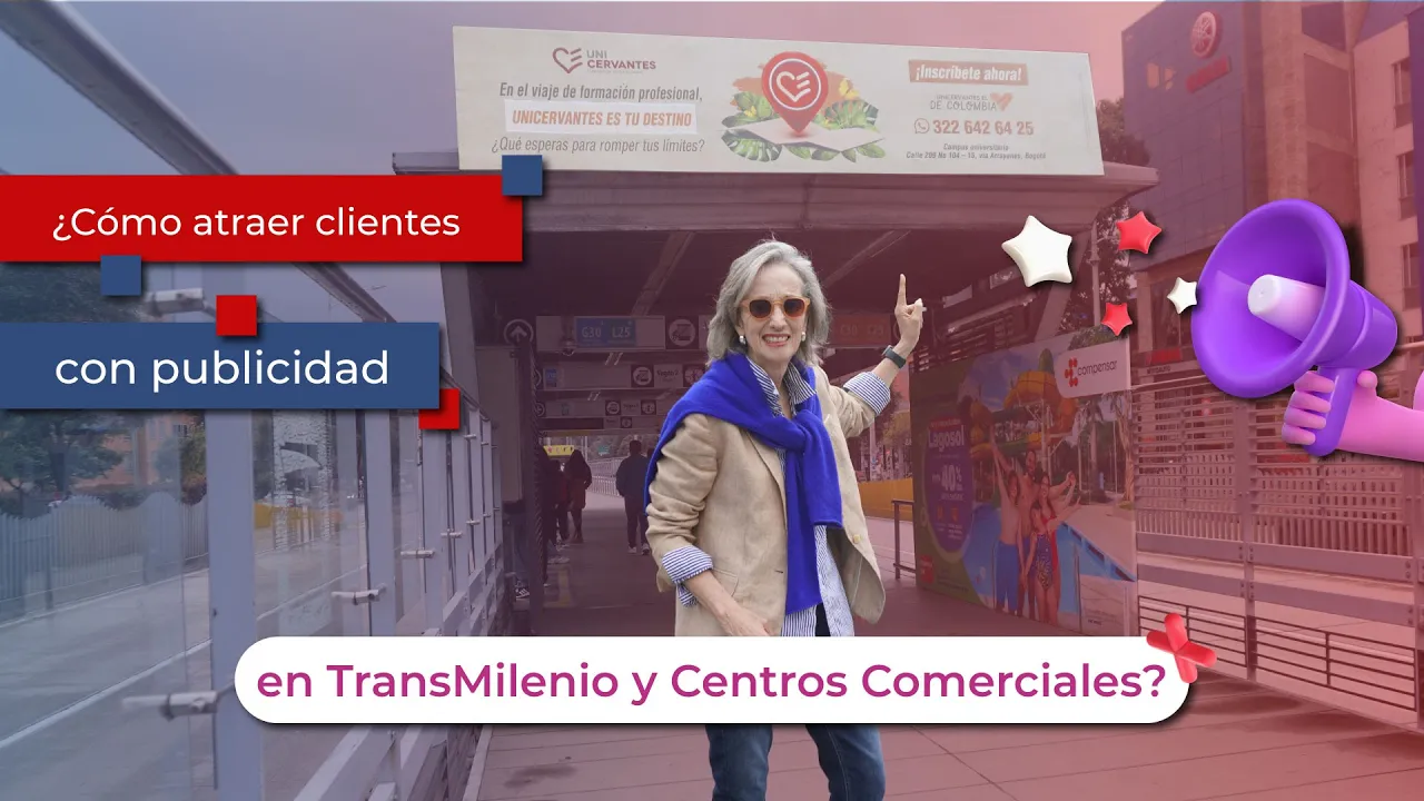 ¿Cómo Atraer Clientes con Publicidad en TransMilenio y Centros Comerciales?