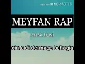 Download Lagu Meyfan rap _ cinta di dermaga bahagia 2020