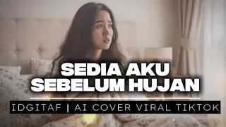 sedia aku sebelum hujan idgitaf ai cover viral tiktok