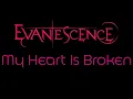 Download Lagu Evanescence - My Heart Is Broken Lyrics (Evanescence)