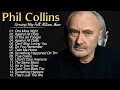Lagu Phil Collins Greatest Hits | 1 Hour Soft Rock Classics Playlist