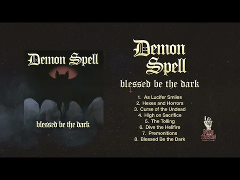 Demon Spell - Blessed be the Dark (Full Album)