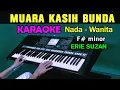 Download Lagu MUARA KASIH BUNDA - Erie Suzan | KARAOKE Nada Wanita