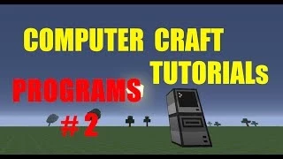 ComputerCraft Tutorial Series Part 02 - Opening Editing and Saving a Program
