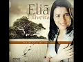 Eliã Oliveira - Nasci Pra te Adorar