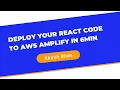 How to deploy react application on AWS Amplify - 2022