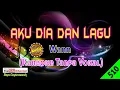 Download Lagu Aku Dia Dan Lagu by Wann [Original Audio-HQ] | Karaoke Tanpa Vokal