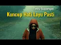 Download Lagu Tetty Supangat - Kuncup Hati Layu Pasti (Dian Piesesha) keroncong cover