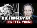 The Tragedy of Loretta Young