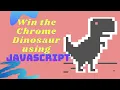 Win the Chrome Dinosaur Game with JavaScript