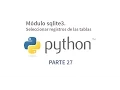 Tutorial de Python parte 27 - Modulo sqlite3 Seleccionar registros de las tablas