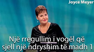 Një rregullim i vogël që sjell një ndryshim të madh 1 | Joyce Meyer