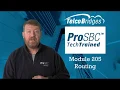 ProSBC TechTraining - Module 205