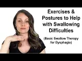 Exercises and Postures to Help with Swallowing Problems Basic Swallow Therapy for Dysphagia