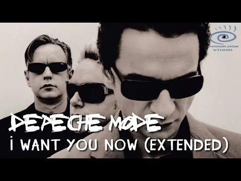 Download MP3 Depeche Mode - I Want You Now | (Medialook Remix 2022)