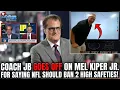 Coach JB GOES OFF On Mel Kiper Jr For Saying NFL Should BAN 2 High Safeties