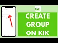 How to Create A Group on Kik 2024