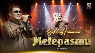 Download MELEPASMU - SAHLI HIMAWAN | Dua Hati Yang Tak Pernah Menyatu | Orchestra Live Music Video MP3