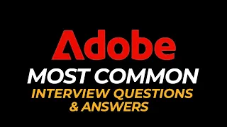 Adobe Interview Questions and Answers How to Pass the Interview
