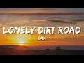 Download Lagu Dax - Lonely Dirt Road (Lyrics)