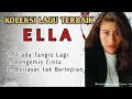 Download Lagu KOLEKSI LAGU TERBAIK ELLA (Rock Queen Malaysia) ∣ Tiada Tangis Lagi