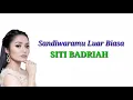Lirik lagu sandiwaramu luar biasa - SITI BADRIAH (LIRIK LAGU)