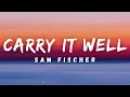 Sam Fischer - Carry It Well (Lyrics)