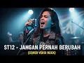 Download Lagu ST12 - JANGAN PERNAH BERUBAH | VERSI ROCK (Cover By Darung_Ka)