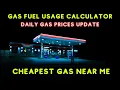 Gas Fuel Usage Calculator - Daily Gas Prices Update
