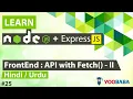 ExpressJS NodeJS API with Fetch Method - II Tutorial in Hindi Urdu