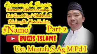 Download CERAMAH BUGIS | HIKMAH QURBAN PART2: LAI GEREI SIPA' NAMO'E RILALENG WATAKKALETA | UST. MUSTAFA MP3