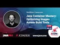 Java Container Mastery Optimizing Images Across Build Tools Matthias Haeussler EN
