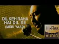 Download Lagu dil keh raha hai dil se (High quality)