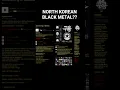 KOWLOON THE VOICE OF NORTH KOREAN BLACK METAL?? #Northkoreanblackmetal #northkoreablackmetal