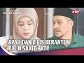 Lagu Ikut Sakit Melihatnya, Apak dan Lilis Berantem... | Senandung Cinta Lilis ANTV Ep 19 (FULL)