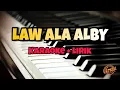 Download Lagu Karaoke LAW ALA ALBY || Piano Version || Nada Cewek ( Karaoke + Lirik ) Kualitas Jernih