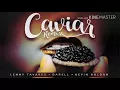 Lenny tavares ft kevin roldan. Caviar remix