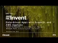 AWS re Invent 2017 NEW LAUNCH Data Driven Apps with Grap L AWS AppSync Deep Dive MBL402