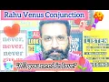 Rahu Venus conjunction North node conjunct Venus in natal chart