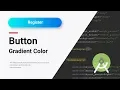Add background gradient color on Button in Android Studio Simple XML