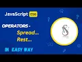Spread Operator Rest Operator in JavaScript ES6 In easy way Spinning wab Hindi
