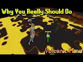 Why I Think You Should REALLY Do Volcanic Mine