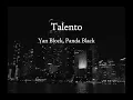 YAN BLOCK, PANDA BLACK - TALENTO
