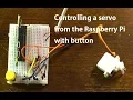 Controlling a servo from the Raspberry Pi with button