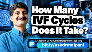 How Many IVF Cycles Does It Take to get pregnant?