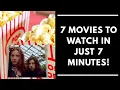7 MOVIES TO CHECK OUT IN JUST 7 MINUTES PART THREE