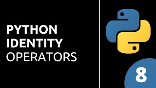 Python Tutorial for Beginners 8 Identity Operators