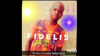fidelis gbe fun by by dj yk beat