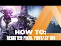 How to Register Final Fantasy XIV