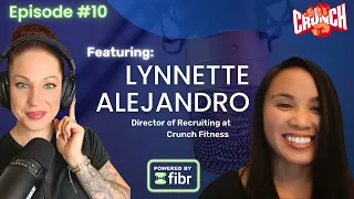 Landing Your Dream Job - Ft Lynnette Alejandro Director of Recruiting at Crunch Fitness